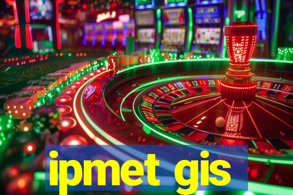 ipmet gis